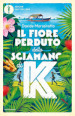 Il fiore perduto dello sciamano di K